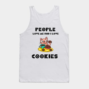 People love me and i love cookies Tank Top